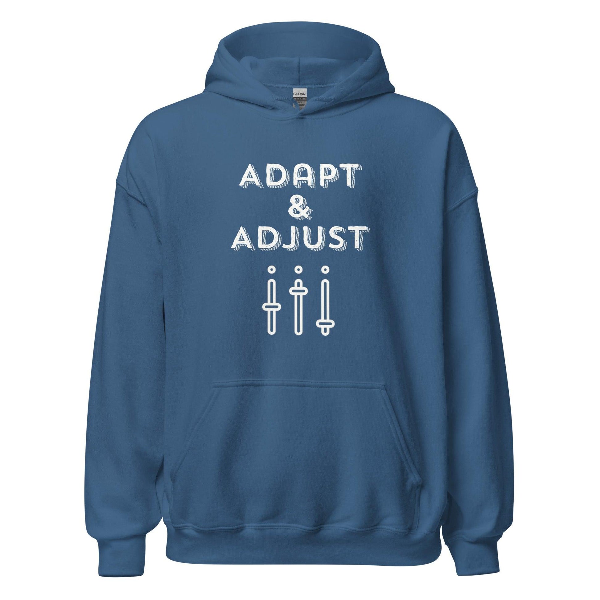 Adapt & Adjust unisex Hoodie - Drivestar Clothing