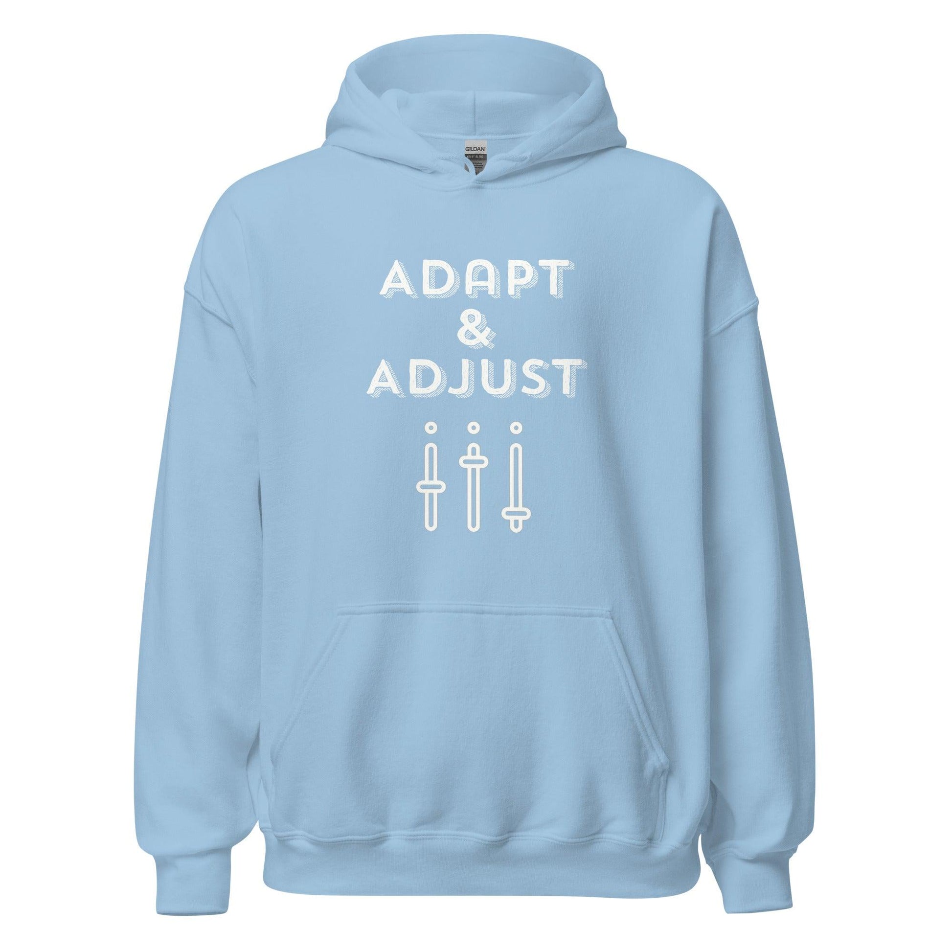 Adapt & Adjust unisex Hoodie - Drivestar Clothing