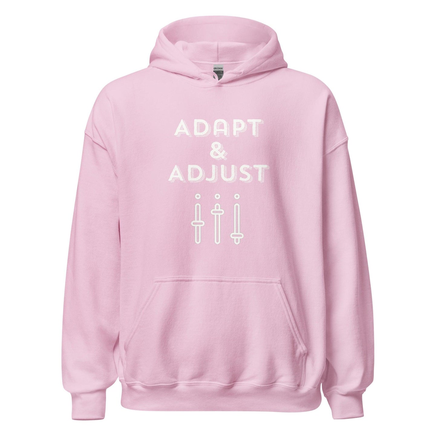 Adapt & Adjust unisex Hoodie - Drivestar Clothing