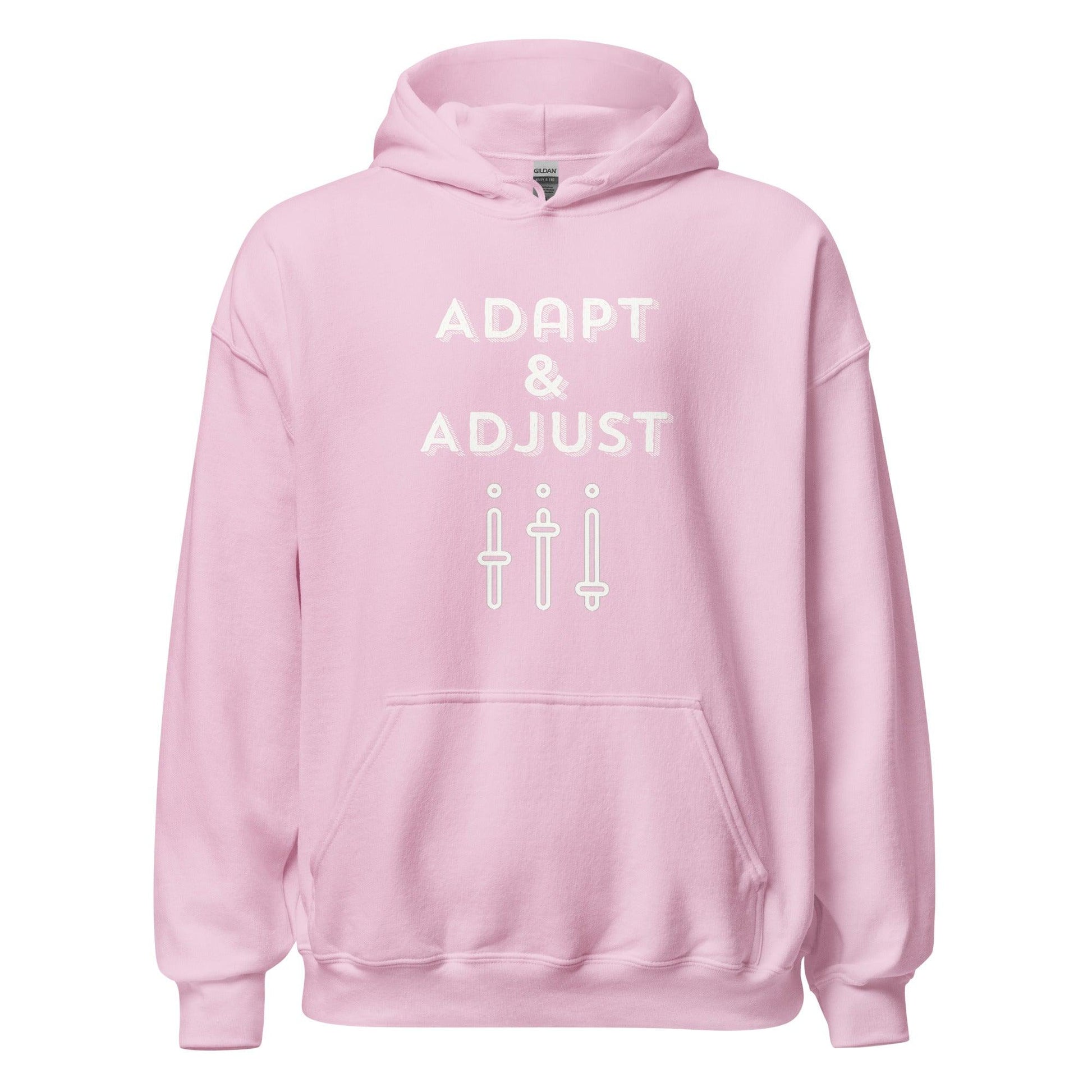 Adapt & Adjust unisex Hoodie - Drivestar Clothing